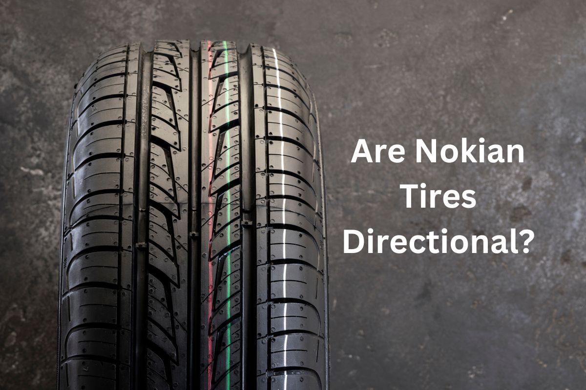 Are Nokian Tires Directional? Find Out the Truth and Boost Your Tire