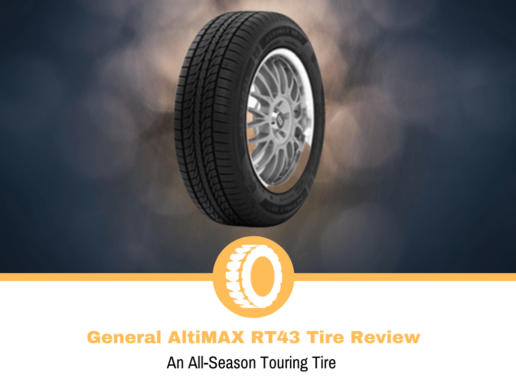 General AltiMAX RT43 Tire Review and Rating (2021 Update)