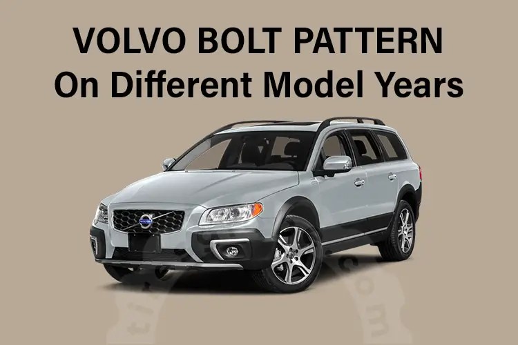 Volvo Bolt Pattern [On Different Model Years]