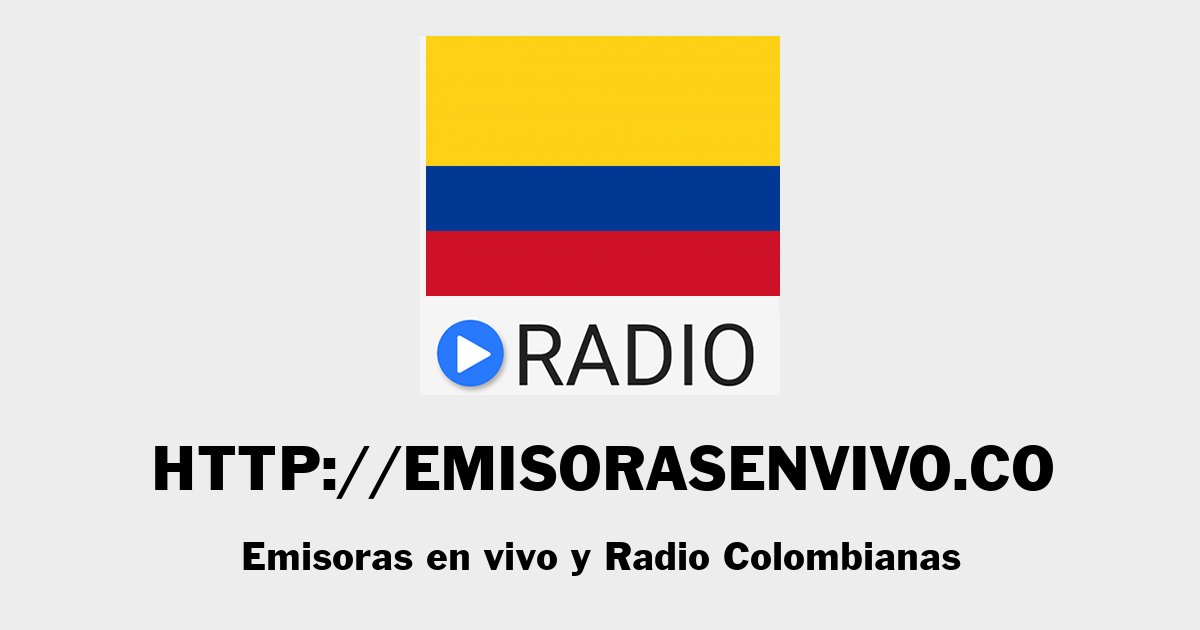 Emisoras en vivo y Radio Colombianas