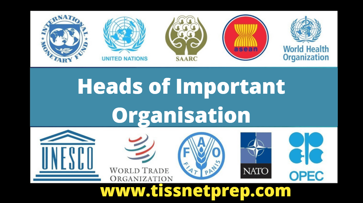 Heads of Important Organisation Prep