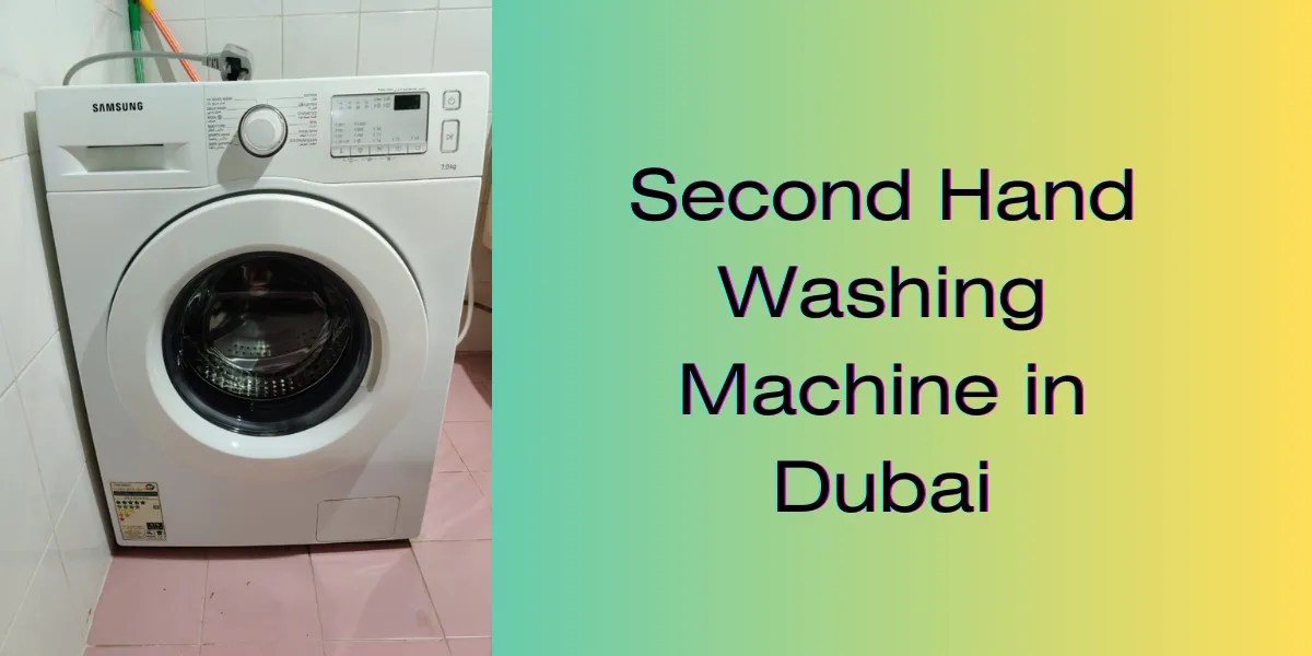 Buy Affordable Second Hand Washing Machines in Dubai
