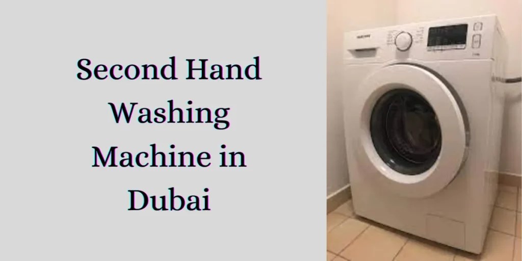 Buy Affordable Second Hand Washing Machines in Dubai
