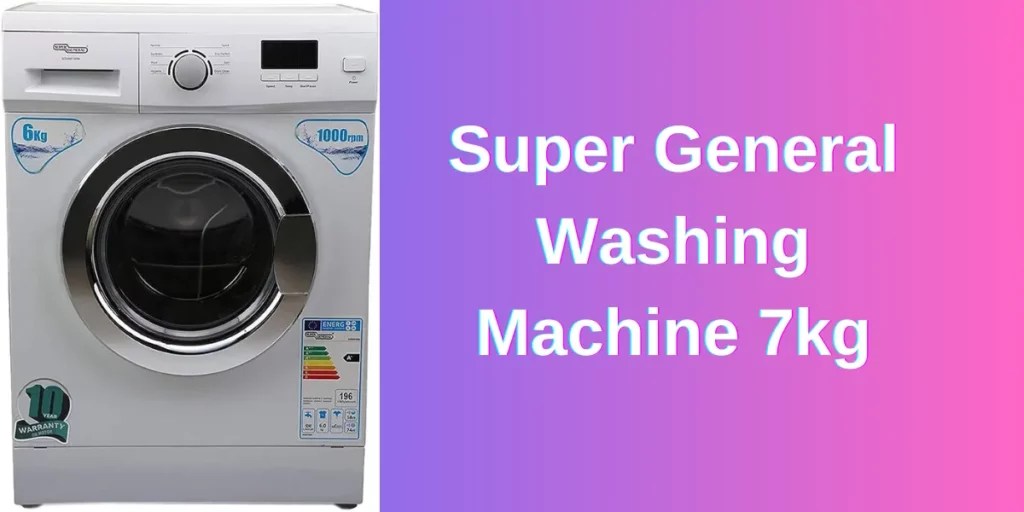 Super General Washing Machine 7kg Efficient and Reliable