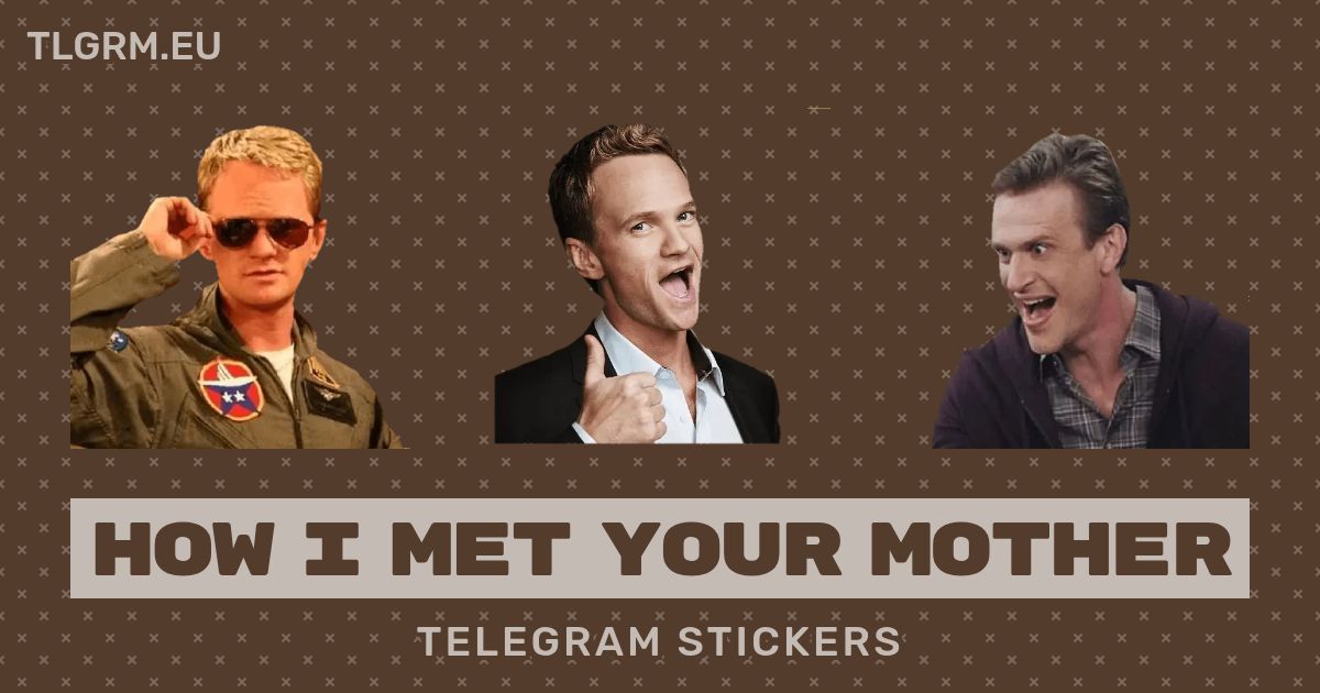 “How I met your mother” stickers set for Telegram