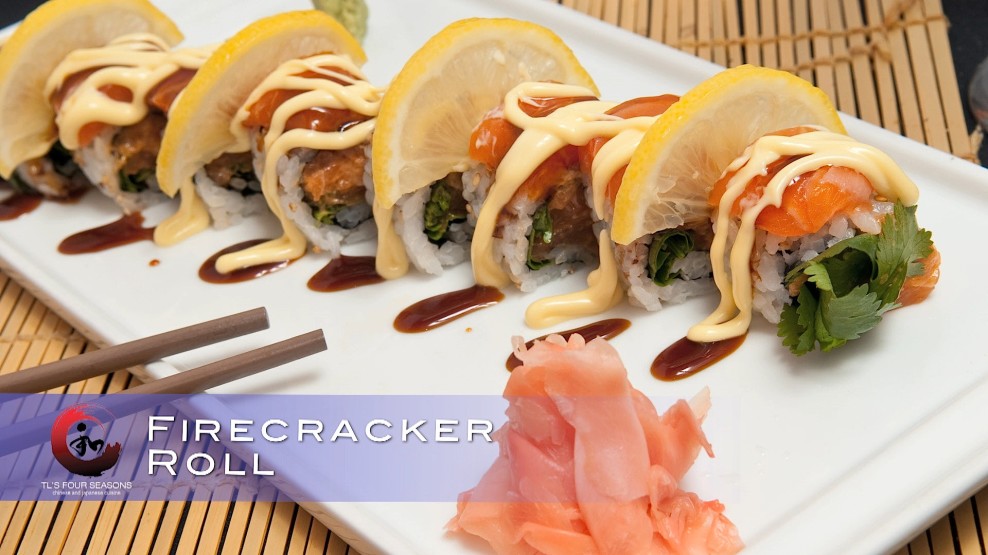 Firecracker roll TL's Four Seasons Chinese & Japanese Cuisine