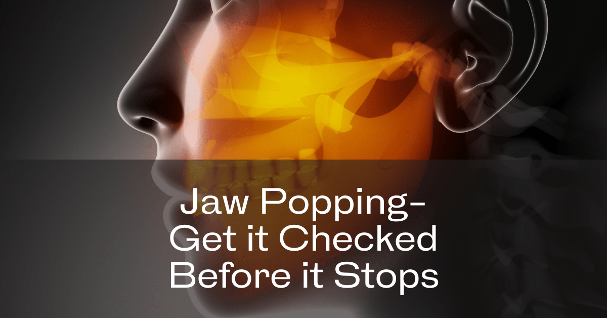 Popping in Jaw Why you don't want it to stop TMJ Blog Dr. Wenrick
