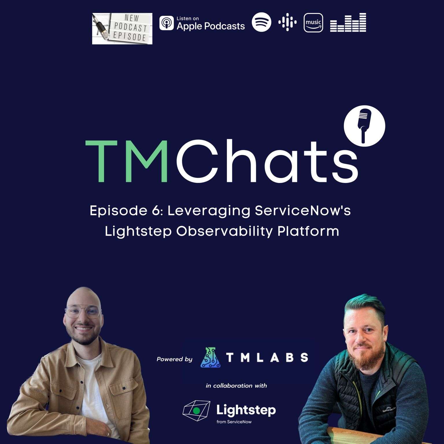 TMChats Podcast Episode 6 Leveraging ServiceNow's Lightstep