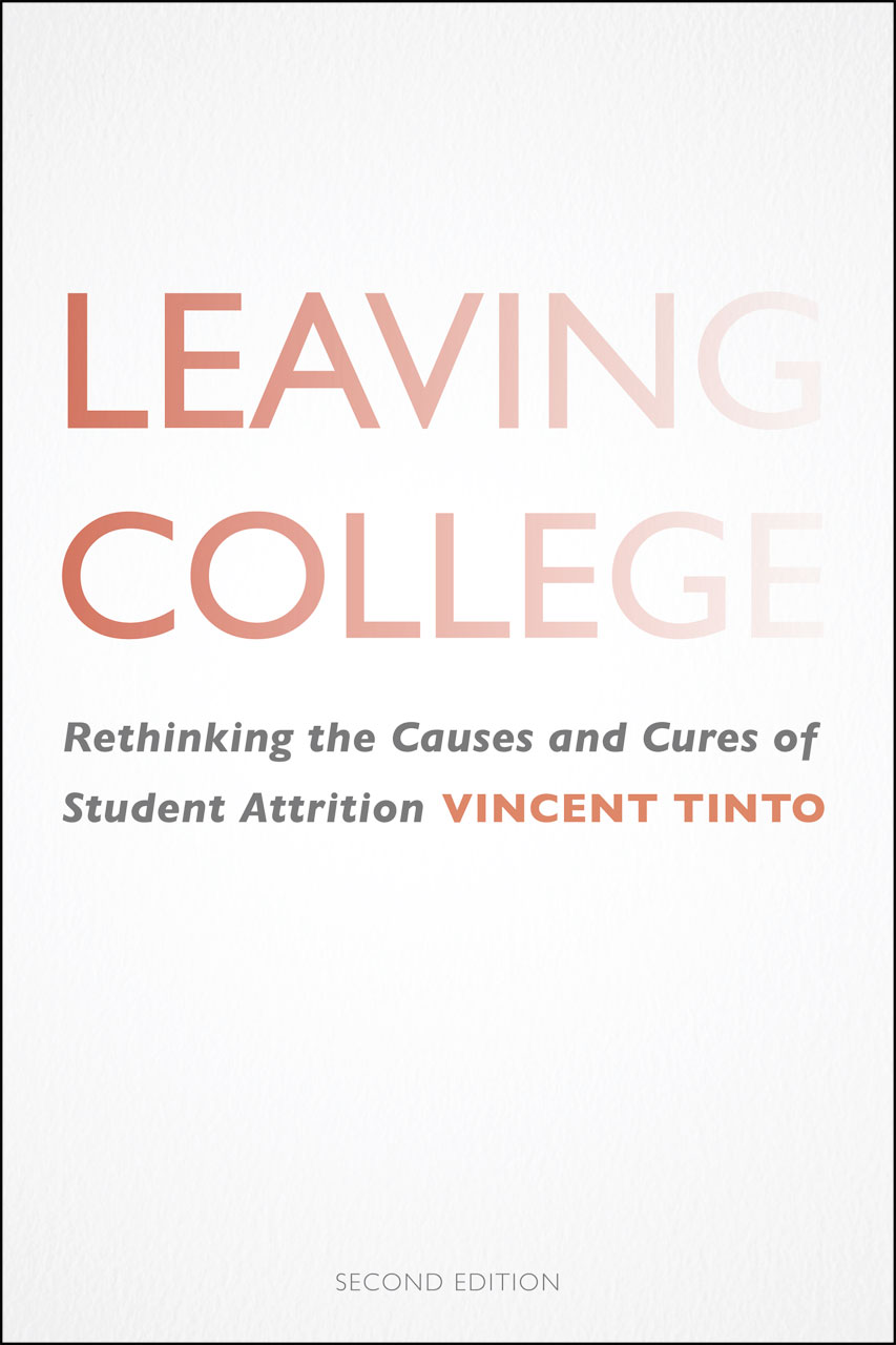Leaving College Rethinking the Causes and Cures of
