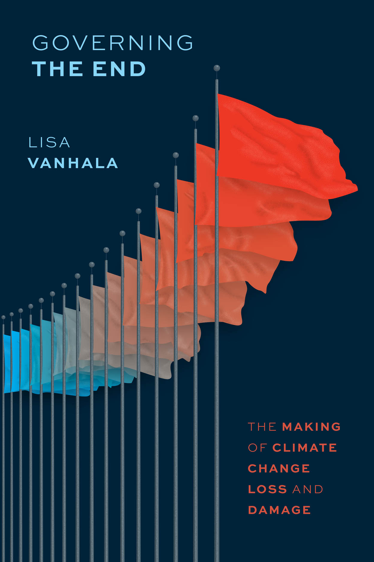 Governing the End The Making of Climate Change Loss and Damage, Vanhala