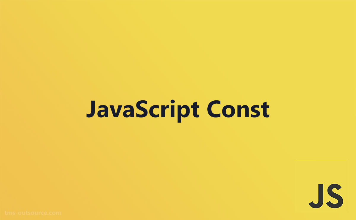 Understanding JavaScript Const for Immutable Values