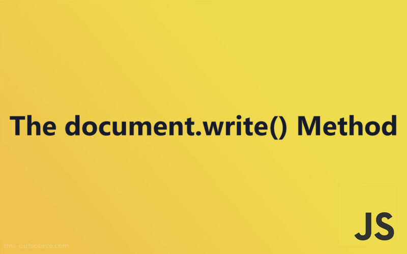 The Role of document.write() Method in JavaScript