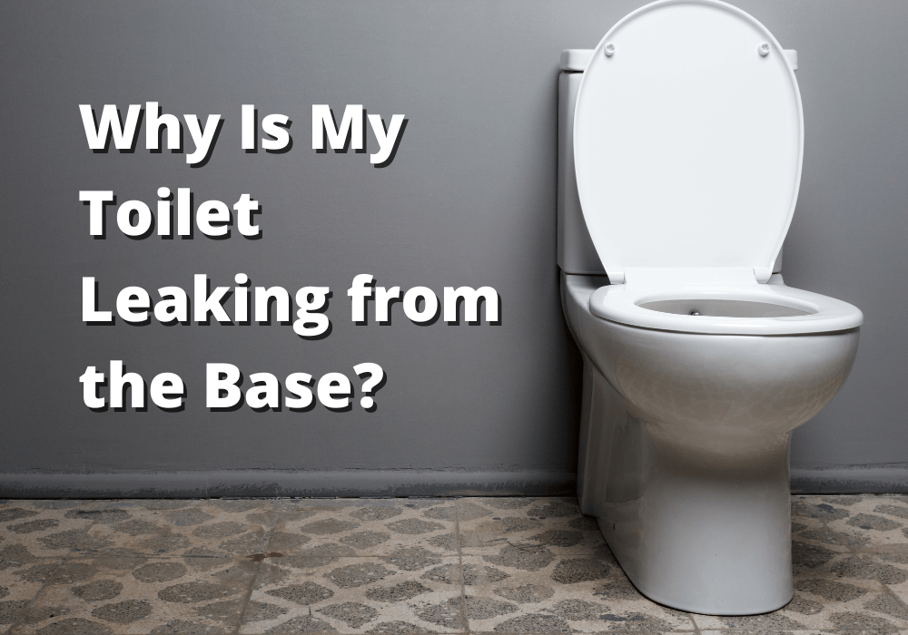 3 Common Reasons of a Leaking Toilet Base Plumbing Company Columbia