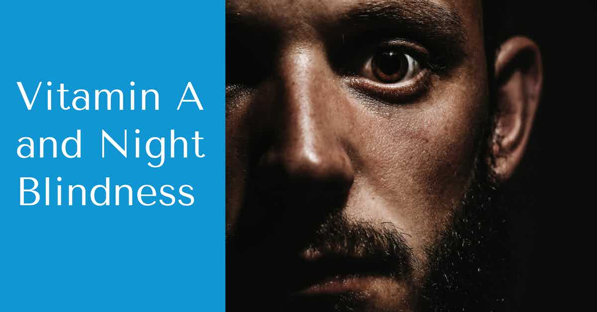 Podcast Episode 149 Vitamin A and Night Blindness