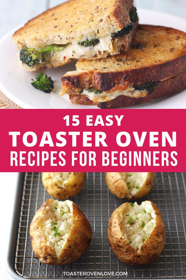 15 Easy Toaster Oven Recipes for Beginners