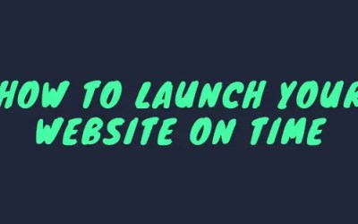 How to Launch Your Website On Time