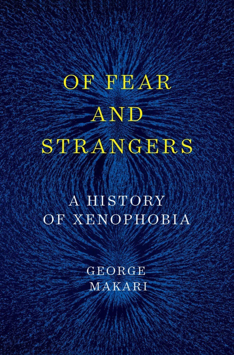 Of Fear and Strangers A History of Xenophobia Review Tocqueville21