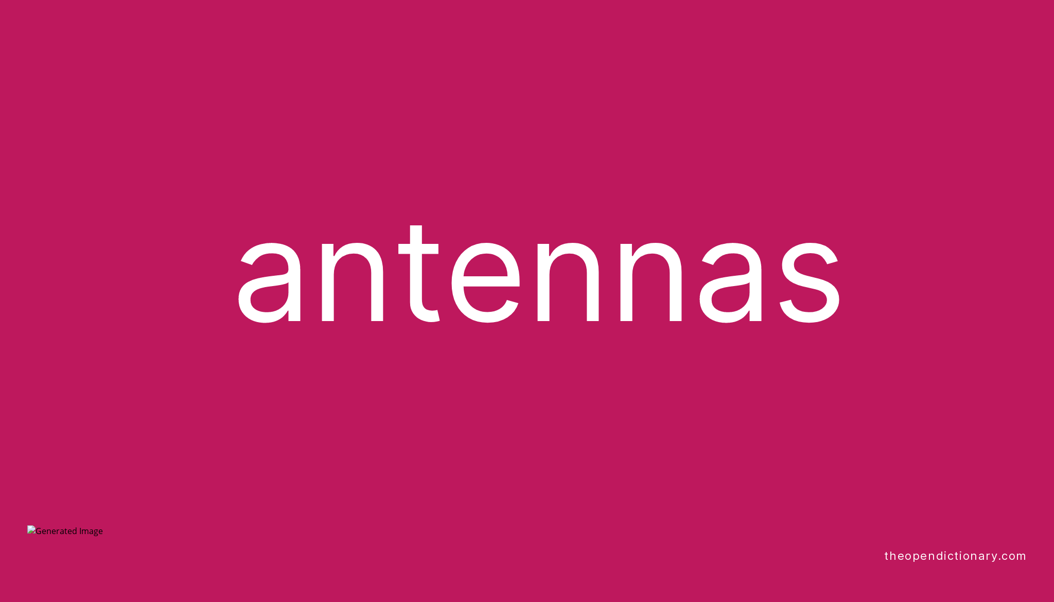 Antennas Meaning of Antennas Definition of Antennas Example of