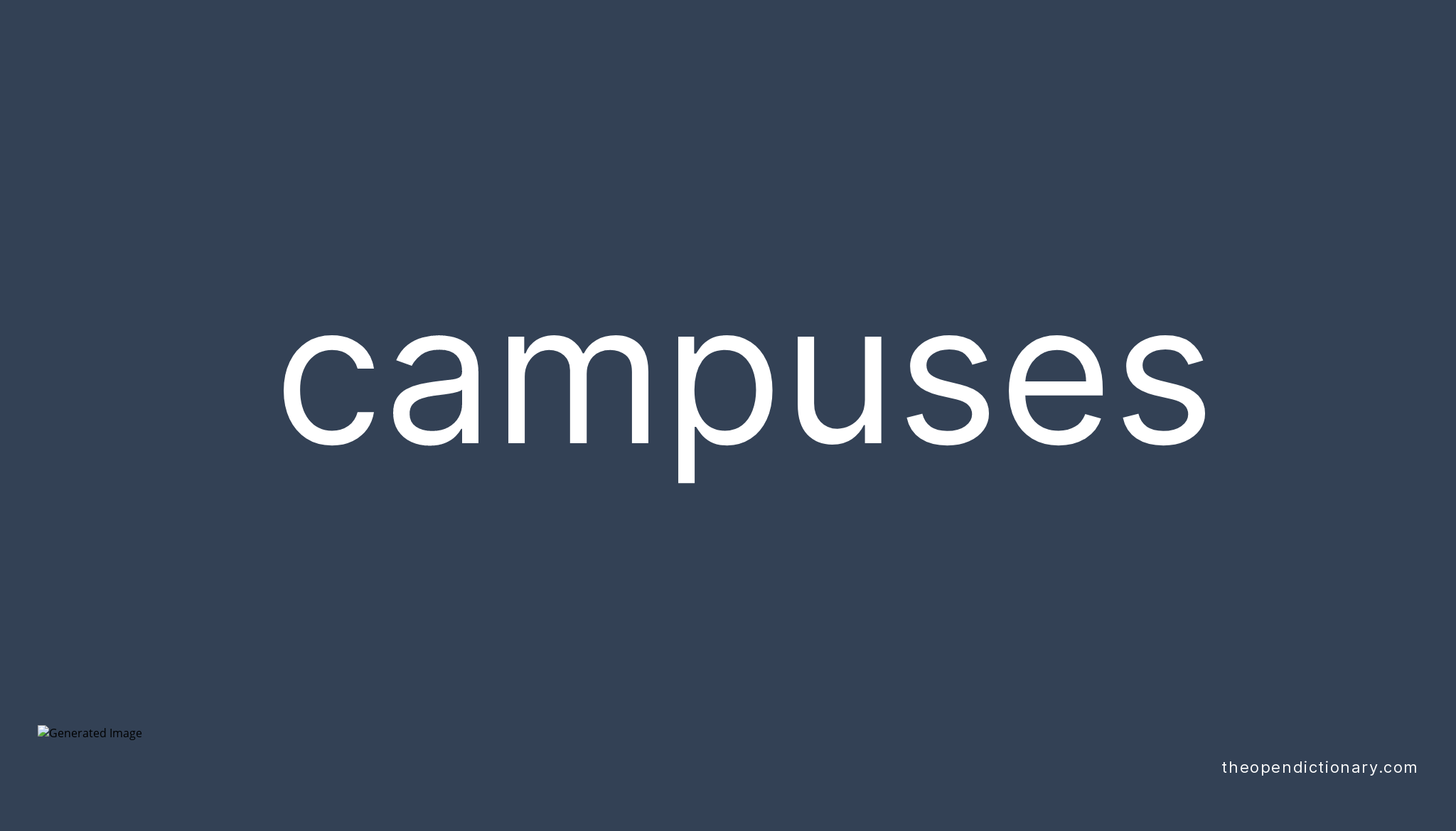 Campuses Meaning of Campuses Definition of Campuses Example of