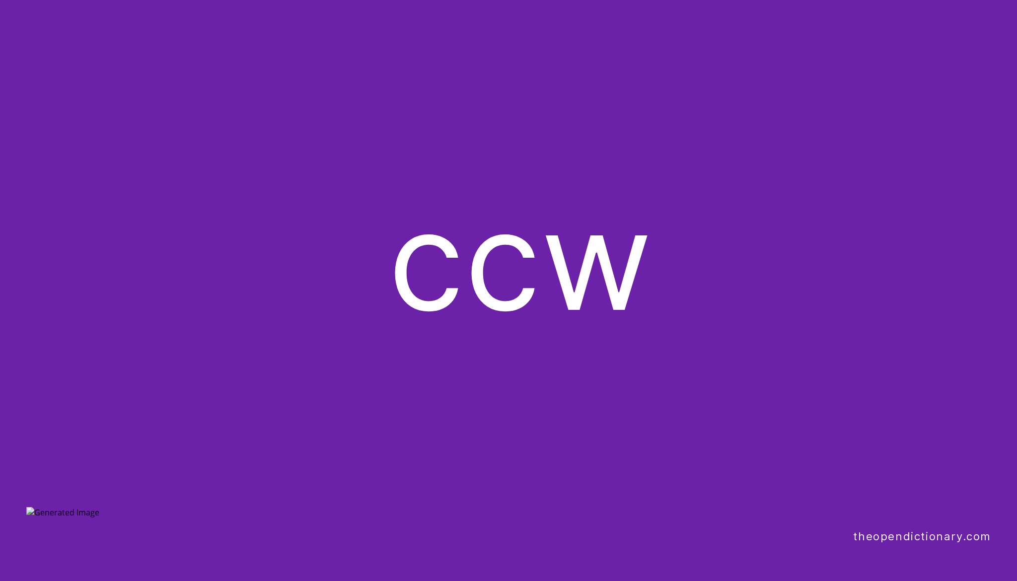 Ccw Meaning of Ccw Definition of Ccw Example of Ccw
