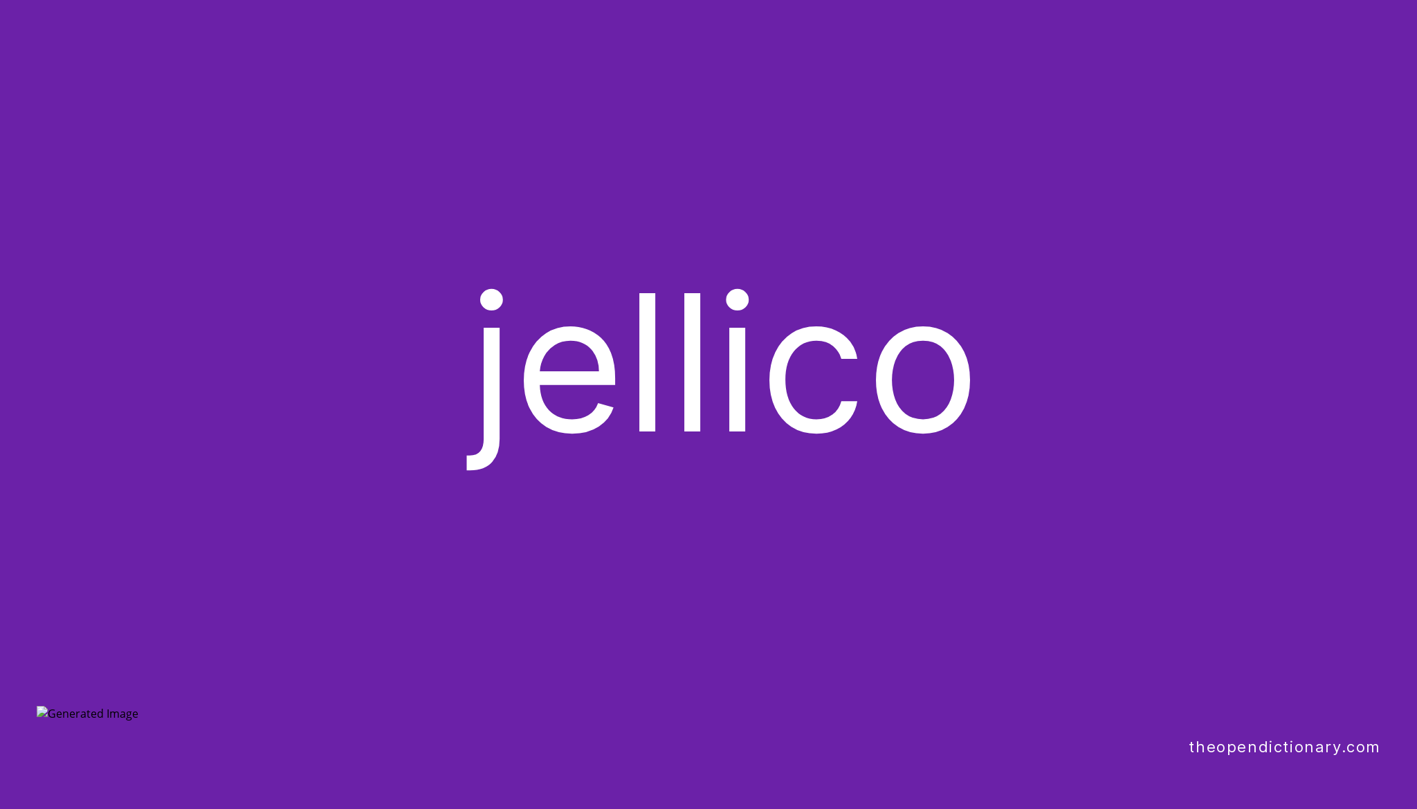 Jellico Meaning of Jellico Definition of Jellico Example of Jellico
