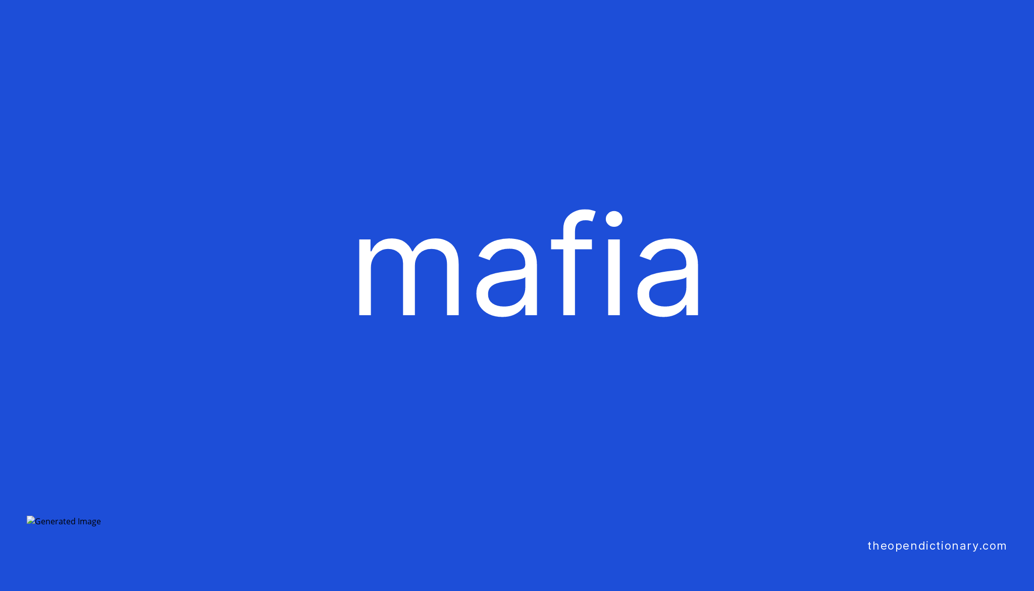 Mafia Meaning of Mafia Definition of Mafia Example of Mafia