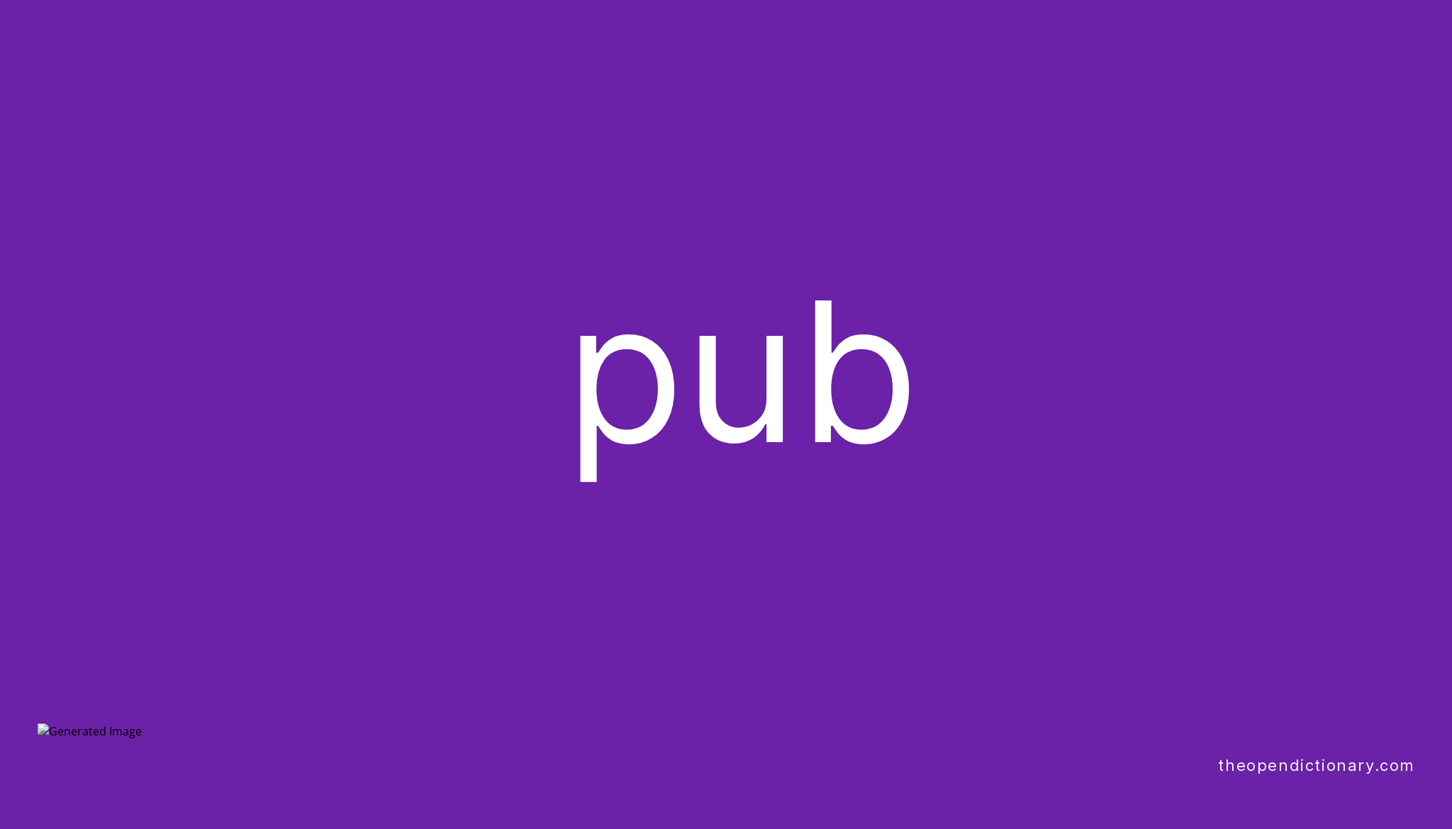 Pub Meaning of Pub Definition of Pub Example of Pub