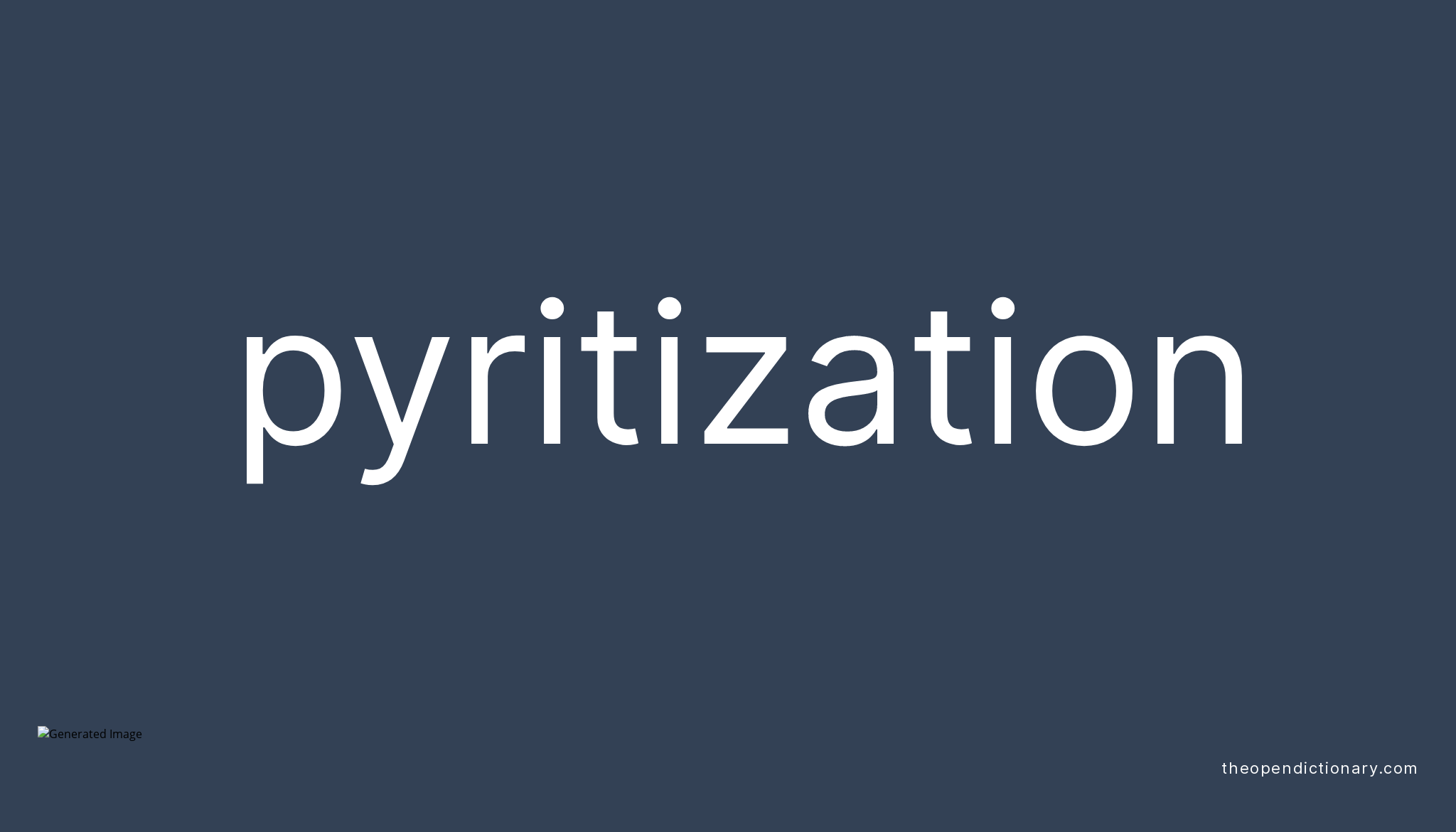 PYRITIZATION - The Open Dictionary