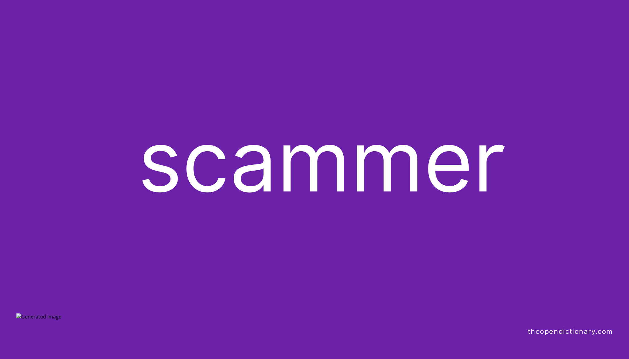 Scammer Meaning of Scammer Definition of Scammer Example of Scammer