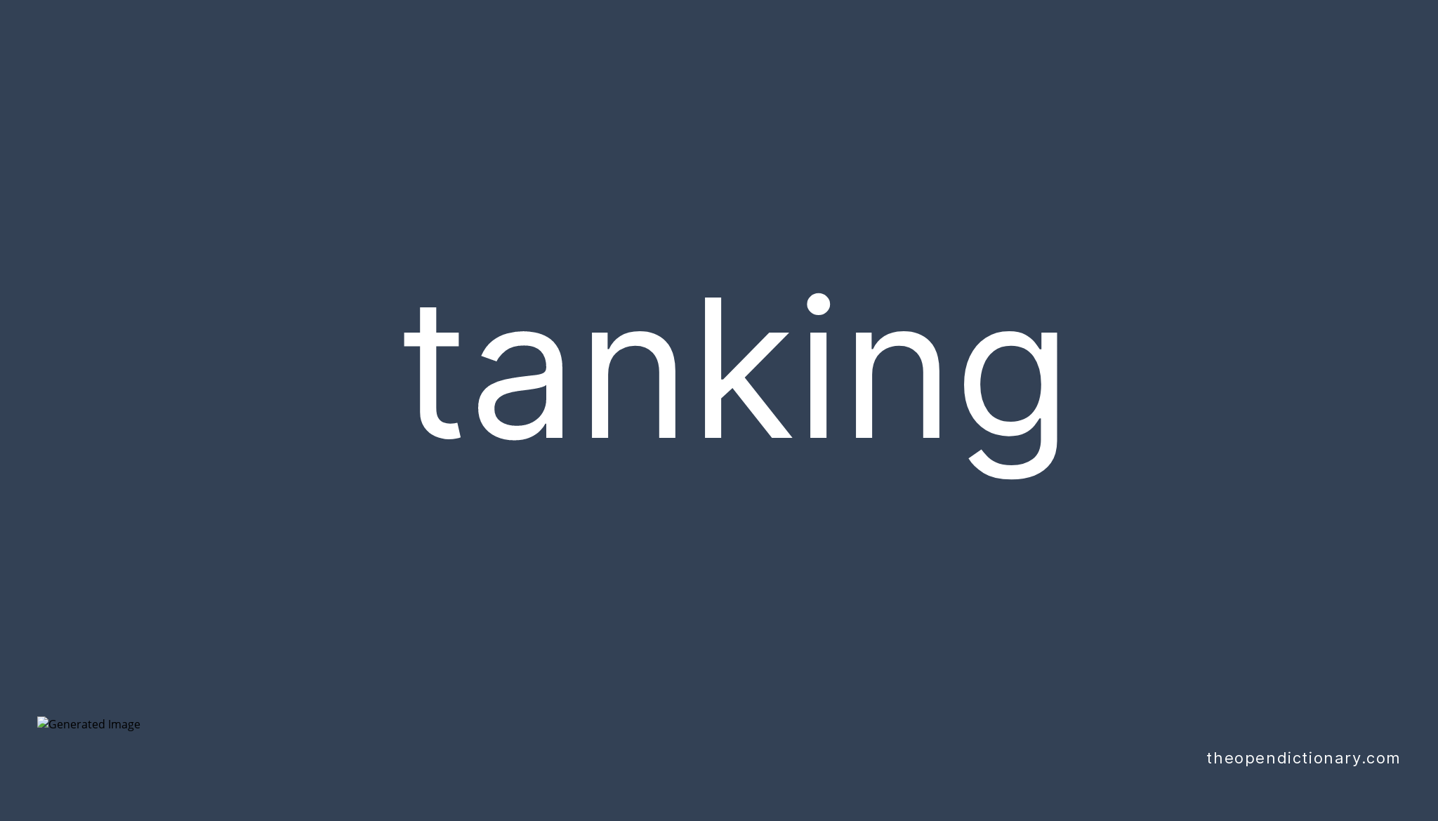 Tanking Meaning of Tanking Definition of Tanking Example of Tanking
