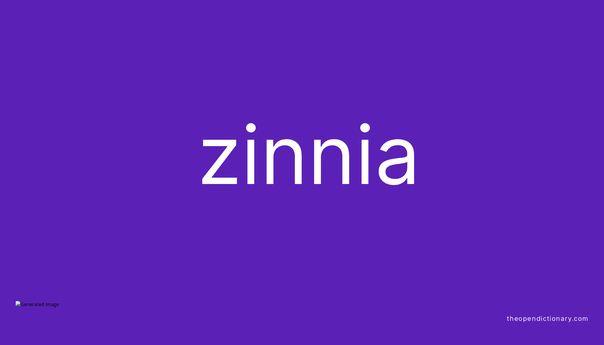 Zinnia Meaning of Zinnia Definition of Zinnia Example of Zinnia
