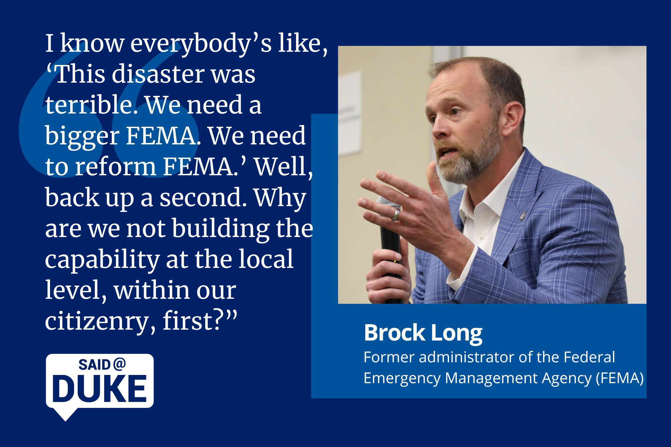 SaidDuke Brock Long on Building Local Capacity to Address Emergencies(01)
