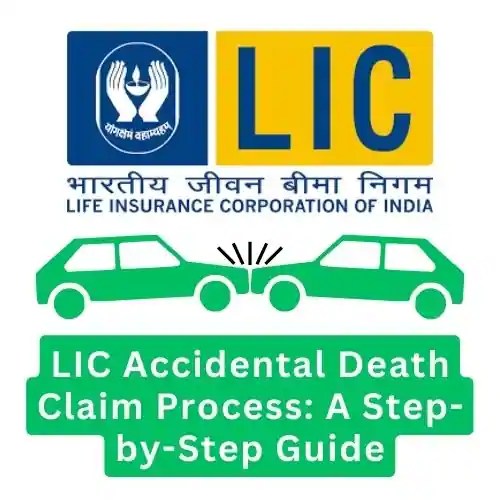 LIC Accidental Death Claim Process 2024 A StepbyStep Guide