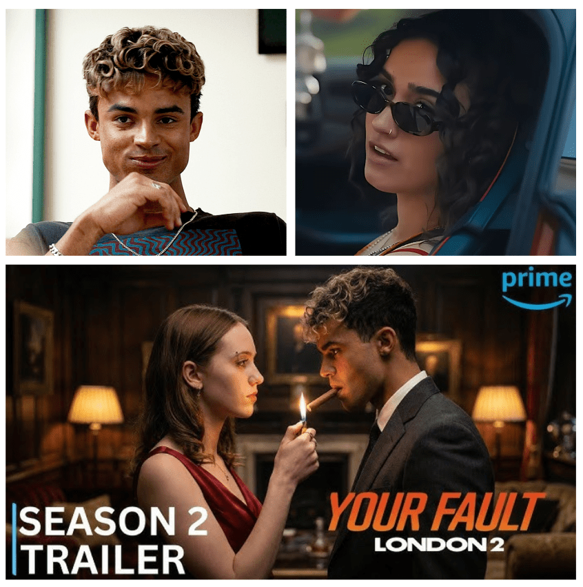 YOUR FAULT LONDON SEASON 2 just hit, and it’s pure chaos — Nick and