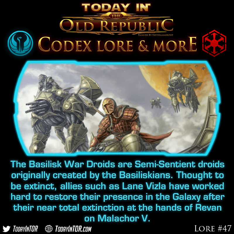 Codex Lore 47 The Basilisk War Droids Today in TOR