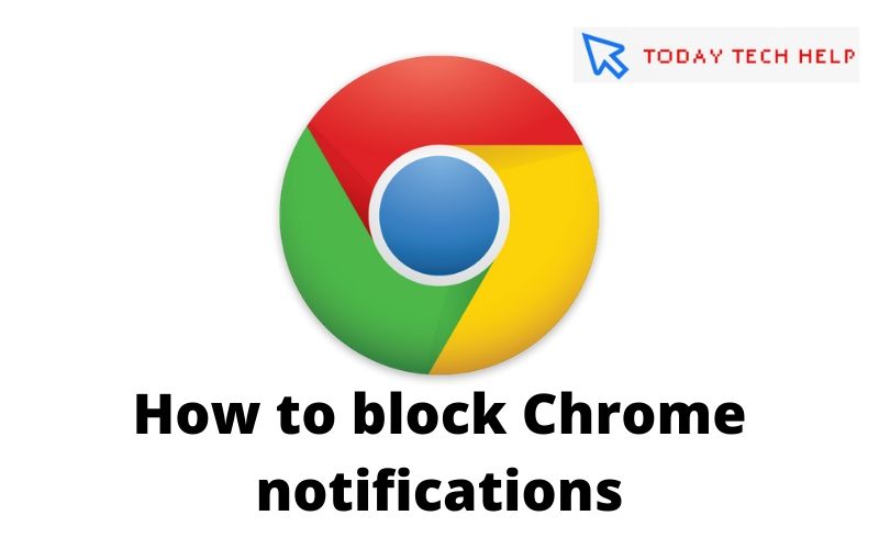 How to block Chrome notifications Today Tech Help