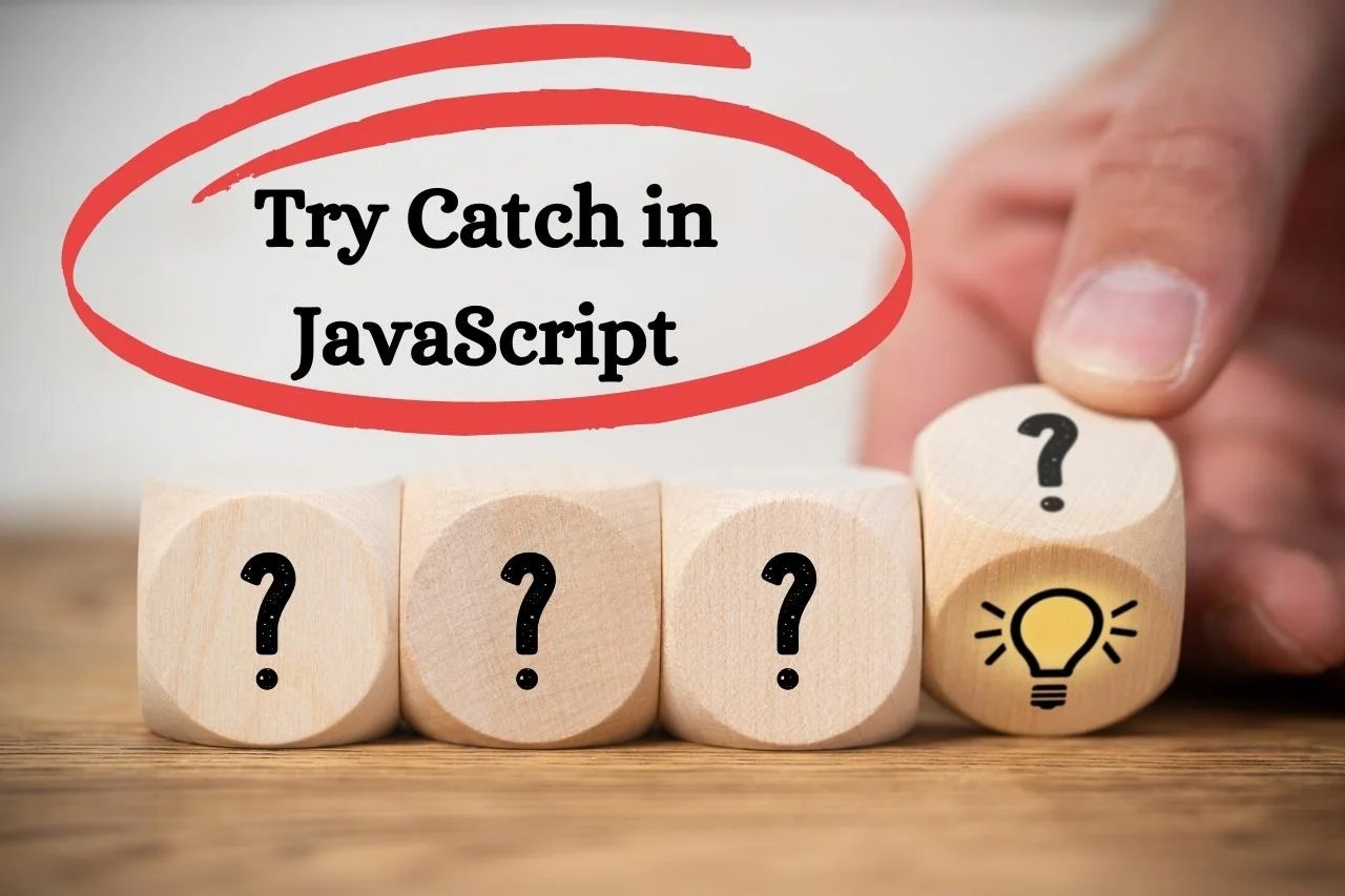 Try Catch JavaScript Today World Info