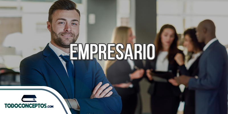 Empresario 】 ★ Concepto, Tipos y Qué hace un empresario ★