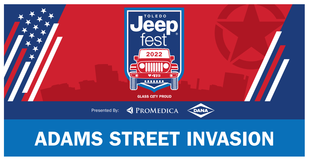 Adams Street Invasion Set For Aug. 11 Toledo Jeep® Fest 2024