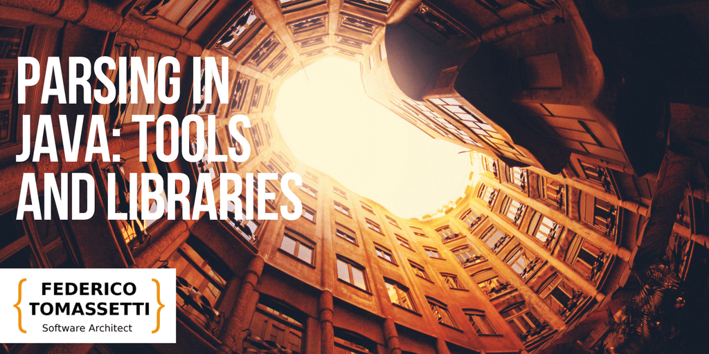Parsing in Java all the tools and libraries you can use