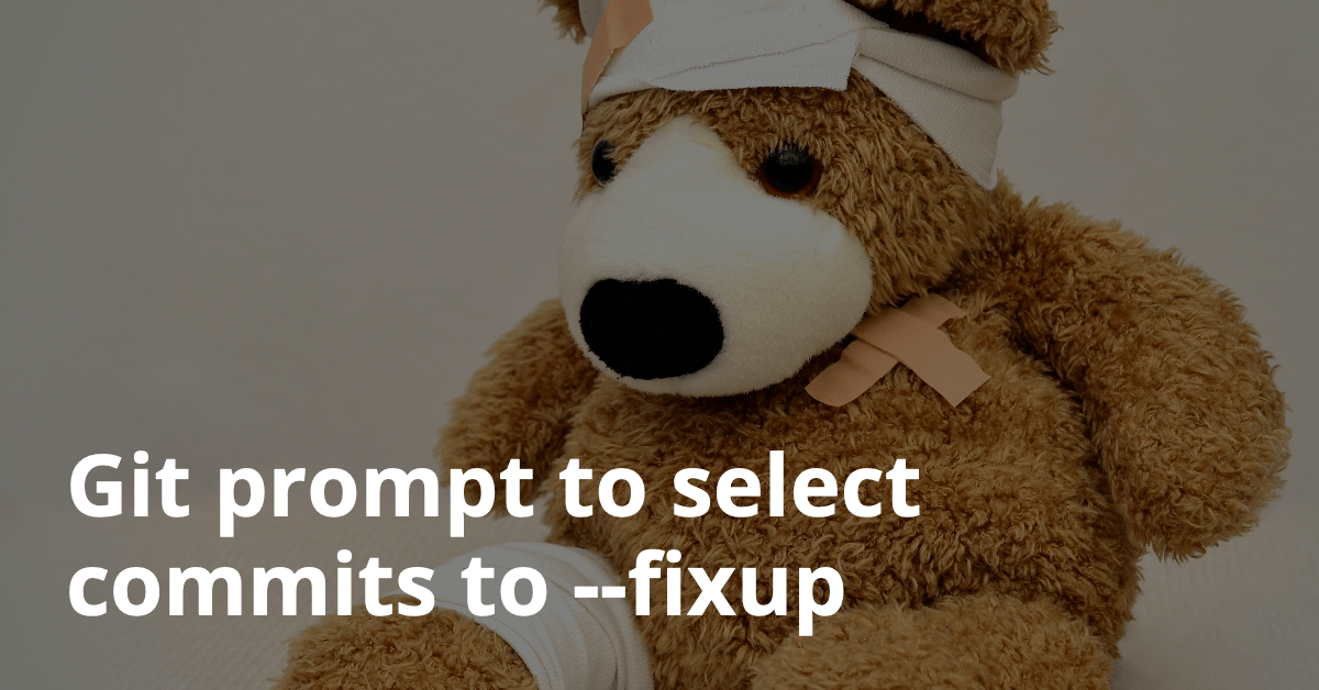 Git prompt to select commits to fixup Tom de Bruijn