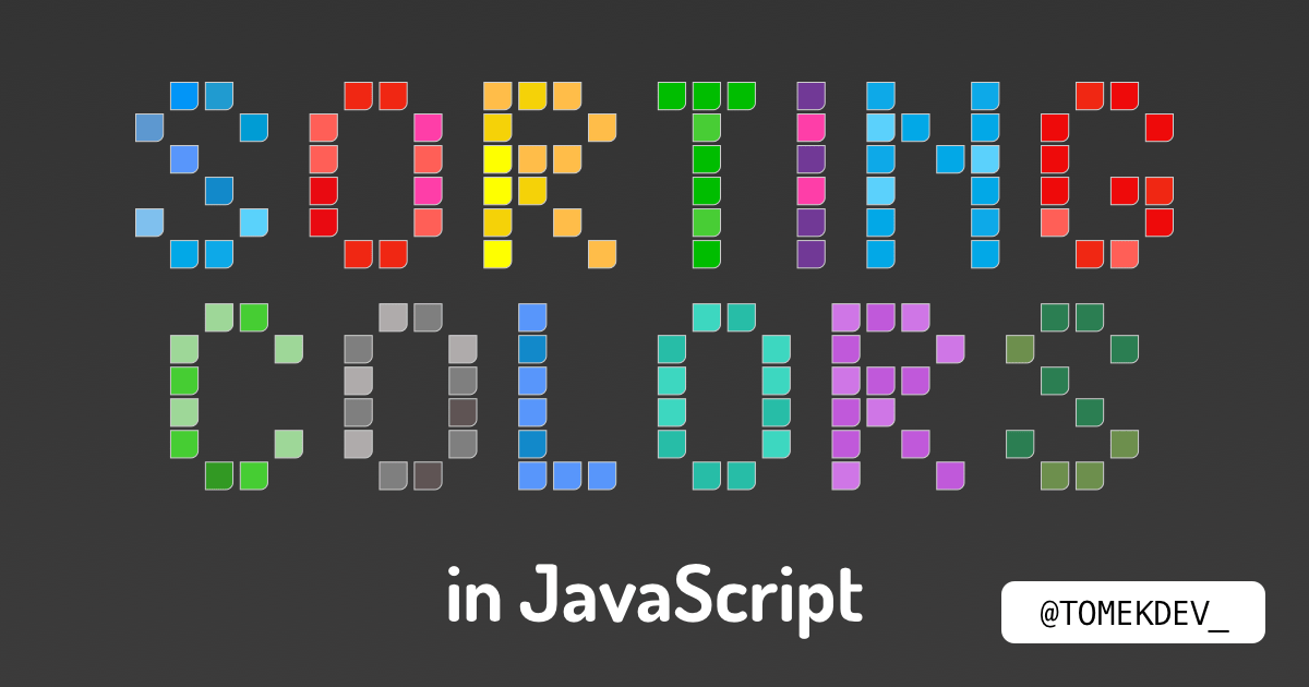 Sorting colors in JavaScript Tomek Dev