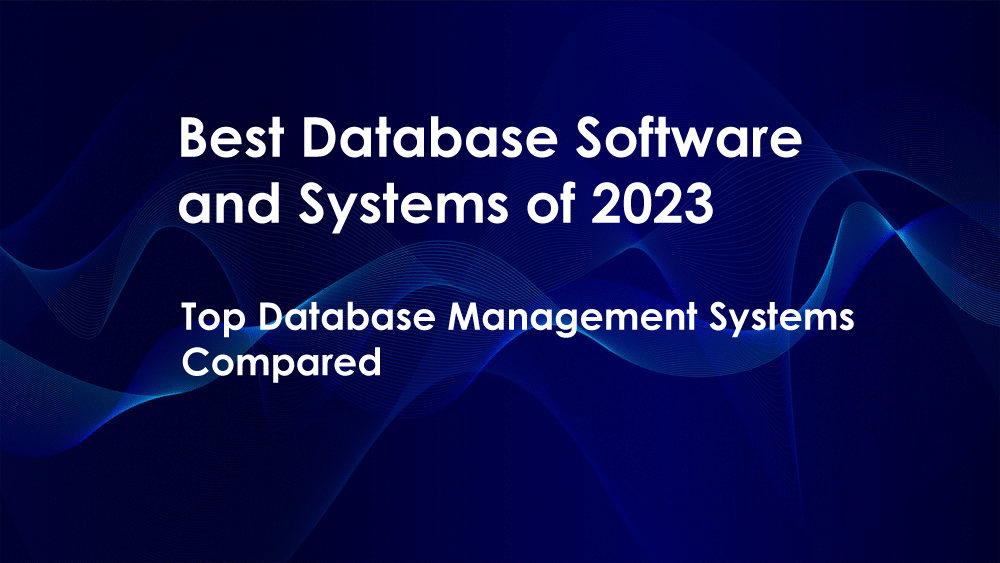 Best Database Software and Systems of 2023