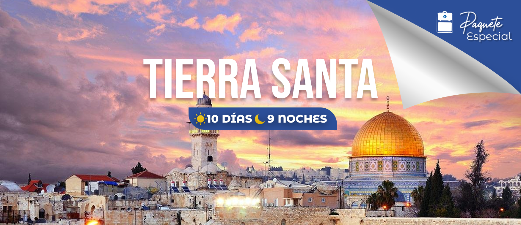 TOUR CRISTIANO A TIERRA SANTA ISRAEL POR 10 DIAS, SERA INOLVIDABLE
