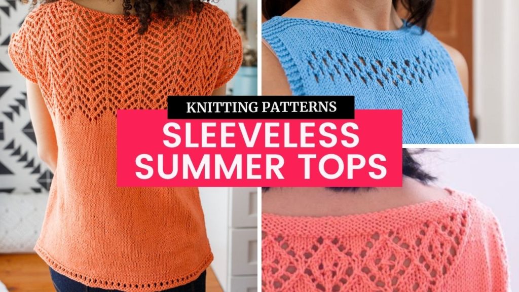 10 Knitting Patterns for Boxy, Sleeveless Summer Tops TONIA KNITS