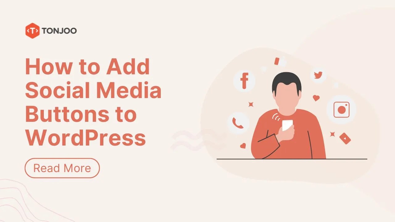 How to Add Social Media Buttons to WordPress Tonjoo