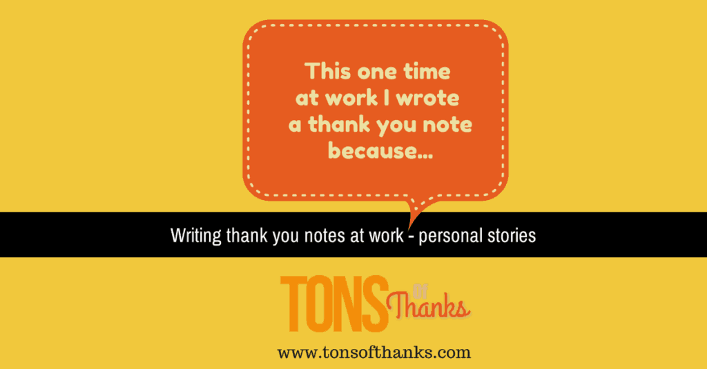 Writing Thank You Notes At Work Tons of Thanks