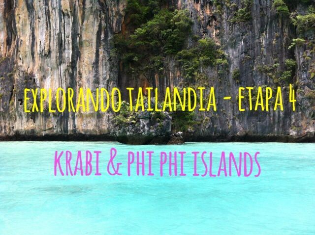 Explorando Tailandia – Etapa 4 – Krabi & Phi Phi Islands