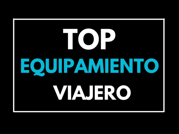 TOP EQUIPAMIENTO VIAJERO