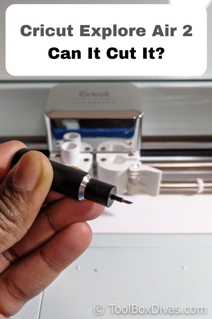 Cricut Explore Air 2: Can It Cut It? - ToolBox Divas